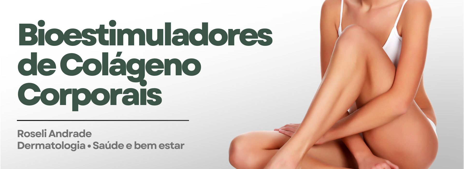 bioestimuladores de colageno corporais roseli andrade