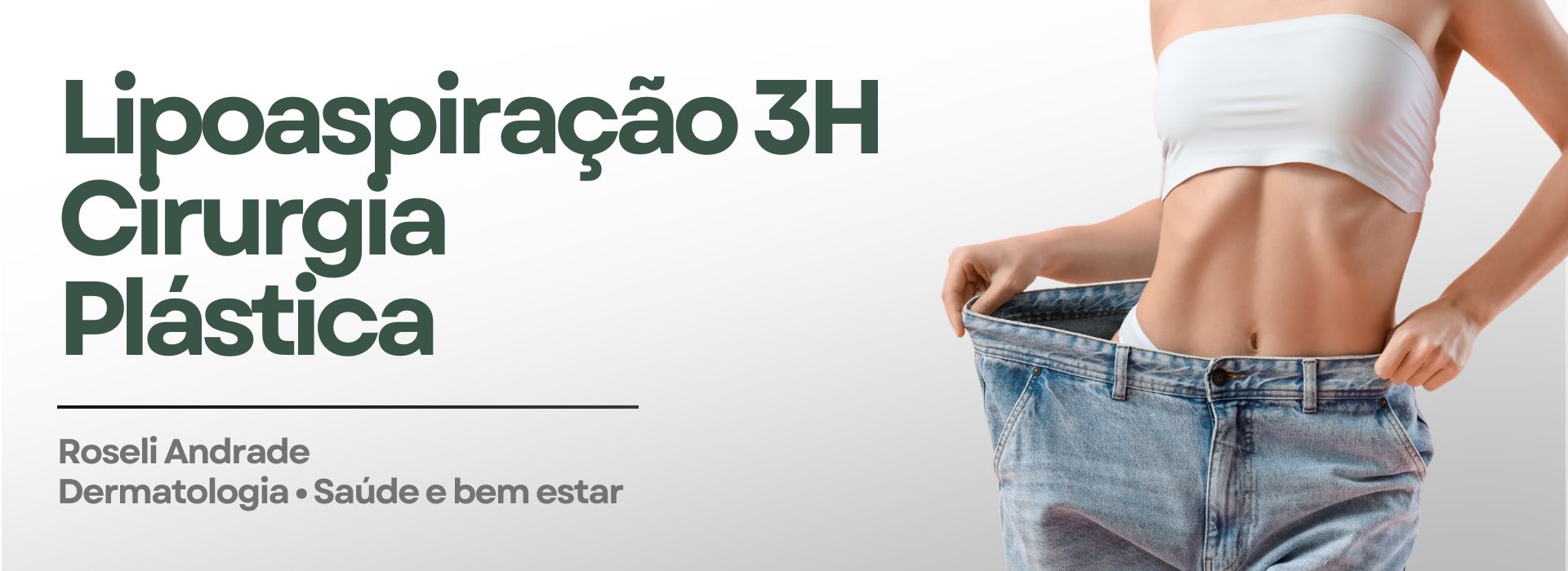 lipoaspiracao 3h clinica roseli andrade